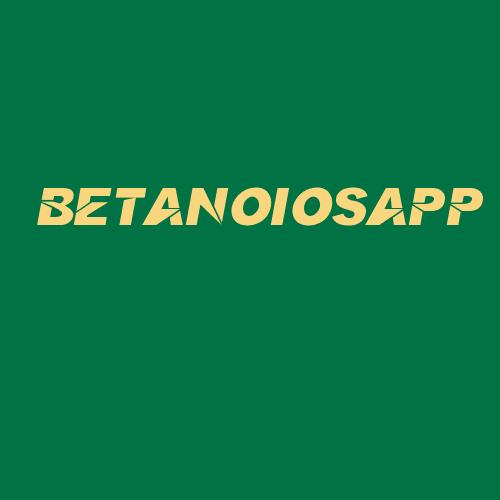 Logo da BETANOIOSAPP