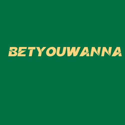 Logo da BETYOUWANNA